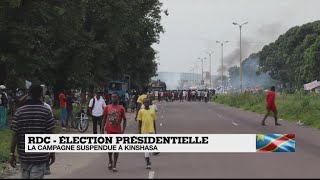 RDC : Tensions autour de la suspension de la campagne présidentielle à Kinshasa