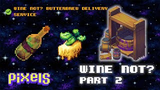 Butterbrew Delivery Service - Wine Not? series Part 2 - Pixels Game