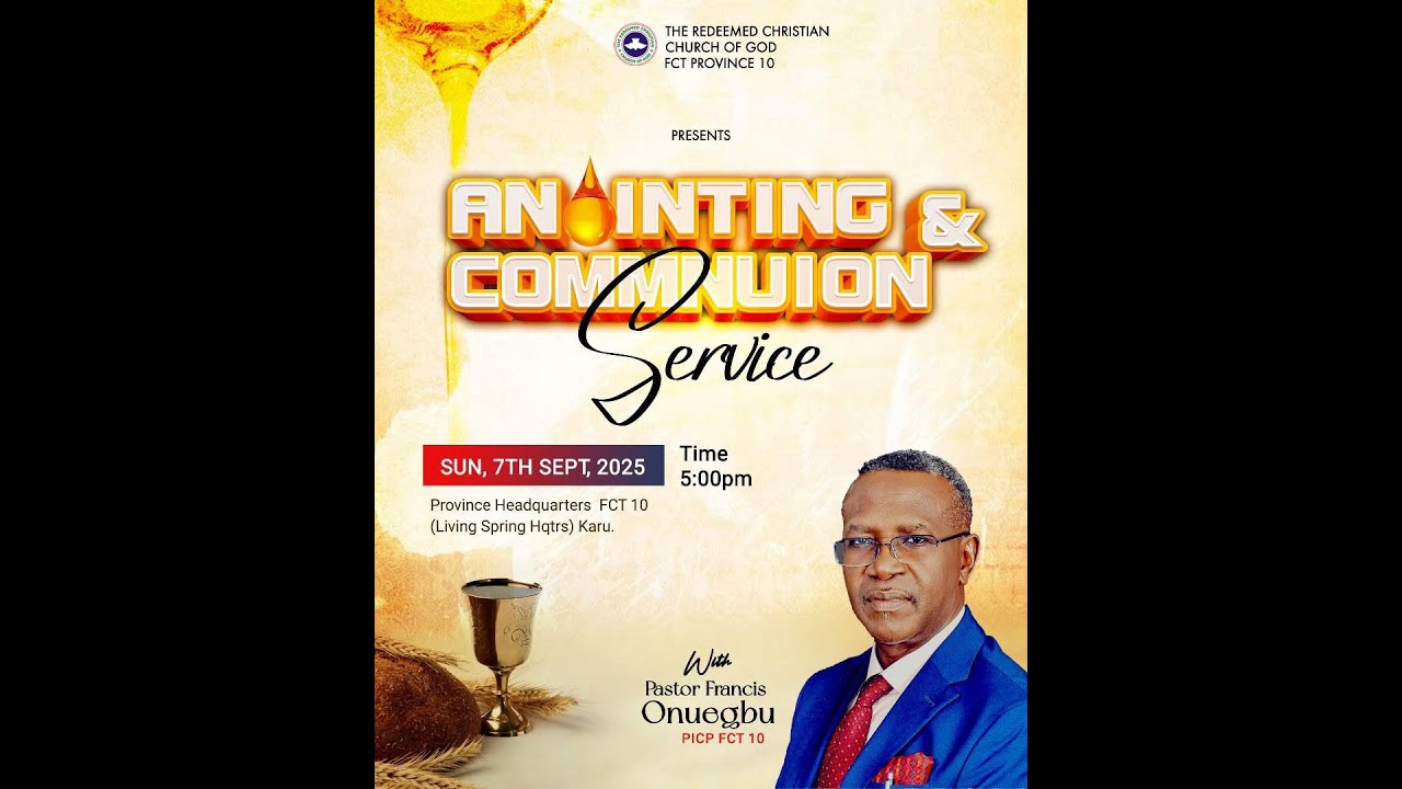 ANOINTING & COMMUNION SERVICE | RCCG LIVING SPRING PARISH KARU ...