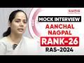 RAS 2024 Rank 26 - Aanchal Nagpal 🎉 Heartiest Congratulations | Samyak IAS #ras #ras2024