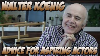Walter Koenig - Advice for Aspiring Actors