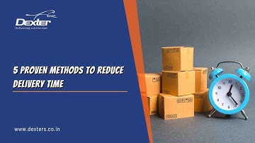 10 proven methods to reduce delivery time