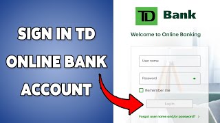 How To Sign In TD Online Bank Account 2025 | Login & Access TD Online Banking Dashboard