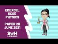 Edexcel GCSE Physics | Paper 2, June 2021 | SwH Learning