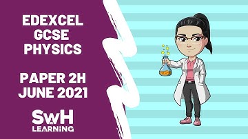 Edexcel GCSE Physics | Paper 2, June 2021 | SwH Learning