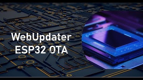 How to Build a Web-Based OTA Updater for ESP32