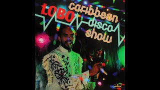 Lobo ‎– Caribbean Disco Show (The Complete Album)