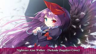 Nightcore Alan Walker - Darkside (Sapphire Cover)