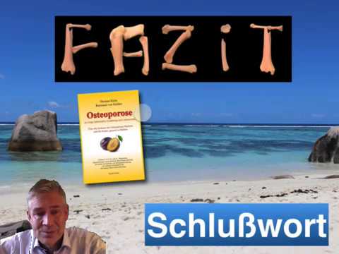 51. Kapitel: Fazit - Die Verhütung und Überwindung der Osteoporose