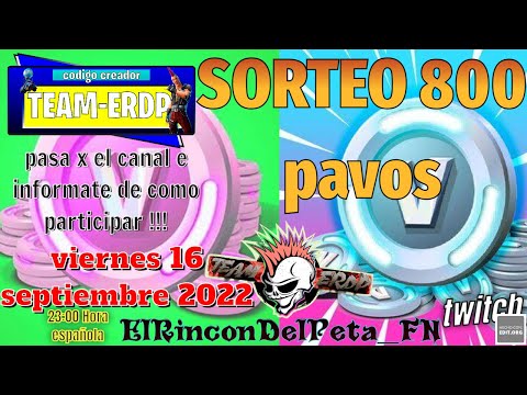 🤑 800 Pavos GRatiS /🎁 VIERNES 16 !sorteo en !twitch entra y informate 