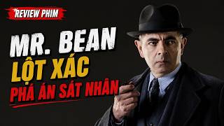 Khi 'Mr. Bean' Đóng Phim Trinh Thám Cực Đỉnh: Maigret's Dead Man (2016) | 502 Review