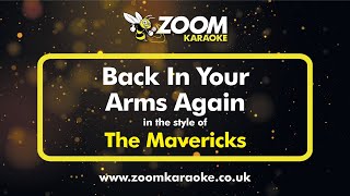 The Mavericks - Back In Your Arms Again - Karaoke Version from Zoom Karaoke