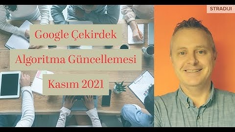 Google Çekirdek Algoritma Güncellemesi  -  Kasım 2021 - Dijital Pazarlama Notları