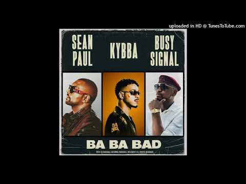 SEAN PAUL X KYBBA X BUSY SIGNAL_-_ BA BA BAD {PROD BY BASSHALL REC SEPT 2025} KOBEY DI GREAT®