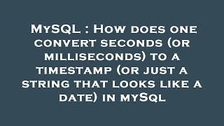 Celebrity MySQL : How does one convert seconds (or milliseconds) to a timestamp (or just a string that looks l Profile