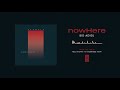 nowHere "Bid Adieu"