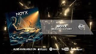 NOYX  - Waving A Story (Official Audio) [ PsyTrance ]