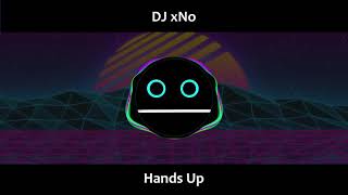 DJ xNo - Hands Up !