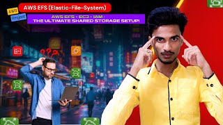 AWS PROJECT | AWS EFS + EC2: The Ultimate Shared Storage Setup!