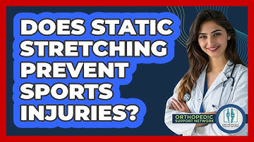 Does Static Stretching Prevent Sports Injuries? - Orthopedic Support Network