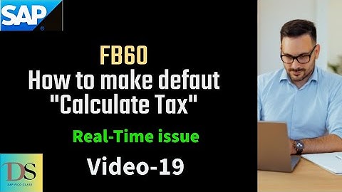 How to make check box default "Calculate Tax" in FB60  | DS SAP FICO CLASSES |