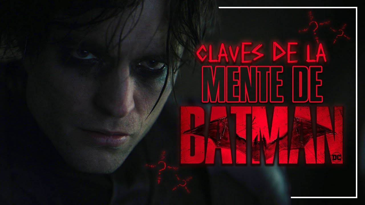 El Batman de Robert Pattinson en THE BATMAN - ANALISIS Psicologia de su BRUCE WAYNE