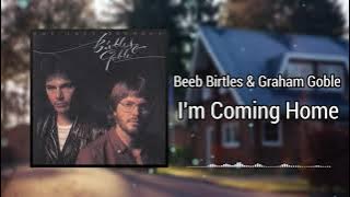 Download lagu I'm Coming Home - Beeb Birtles & Graham Goble