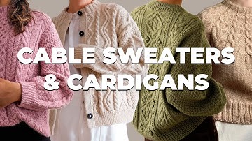 🤍 15 Cable Sweater & Cardigan Patterns You