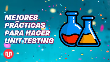 MEJORES PRÁCTICAS PRUEBAS UNITARIAS