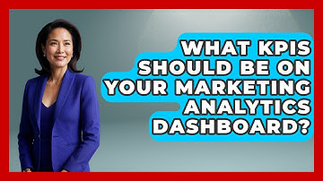 What KPIs Should Be On Your Marketing Analytics Dashboard? - Modern Marketing Moves