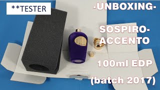 Unboxing Accento by Sospiro  (2017 batch)