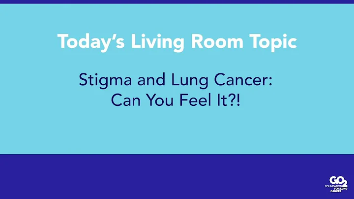 Lung Cancer Living Room - Stigma and Lung Cancer -...