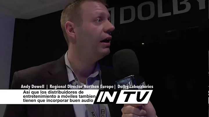Entrevistamos a Andy Dowell | Dolby Laboratories