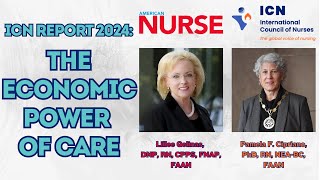 The International Council of Nurses 2024 Report: The Economic Power of Care with Dr. Pamela Cipriano