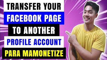 Paano i transfer ang facebook page sa ibang facebook profile account