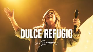 Dulce Refugio &amp; Motivo de Mi Canción - Su Presencia | Música Cristiana 2024