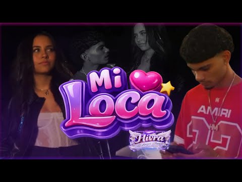 Mi Loca - Hivra ‘El Angél Blanco’🪽(Video Oficial)
