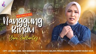 NANGGUNG RINDU - YANI GALLANTRY (OFFICIAL MUSIC VIDEO)
