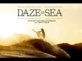 DAZE AT SEA - Free Billabong Surf Movie!!!