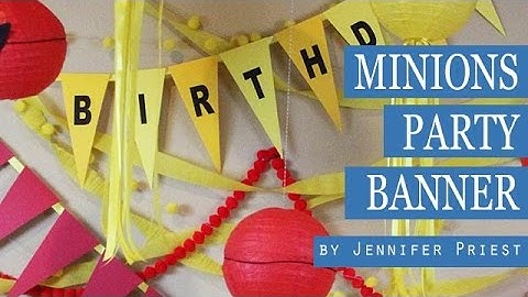DIY Minions Birthday Party BANNER Garland - Sizzix eclips2 Tutorial