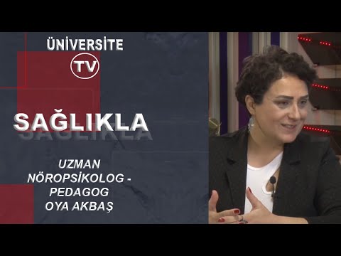 DR. OYA AKBAŞ / UZMAN NÖROPSİKOLOG - PEDAGOG / TOPLUM PSİKOLOJİSİNDEN BİREYE