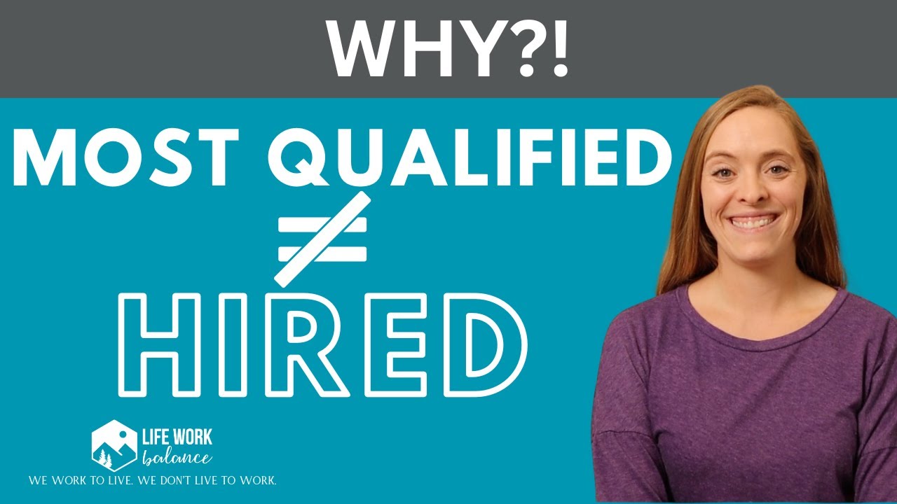 Why the Most Qualified Candidate Doesn’t Always Get the Job (And How to Stand Out!)
