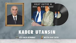Suat Sayın - Kader Utansın