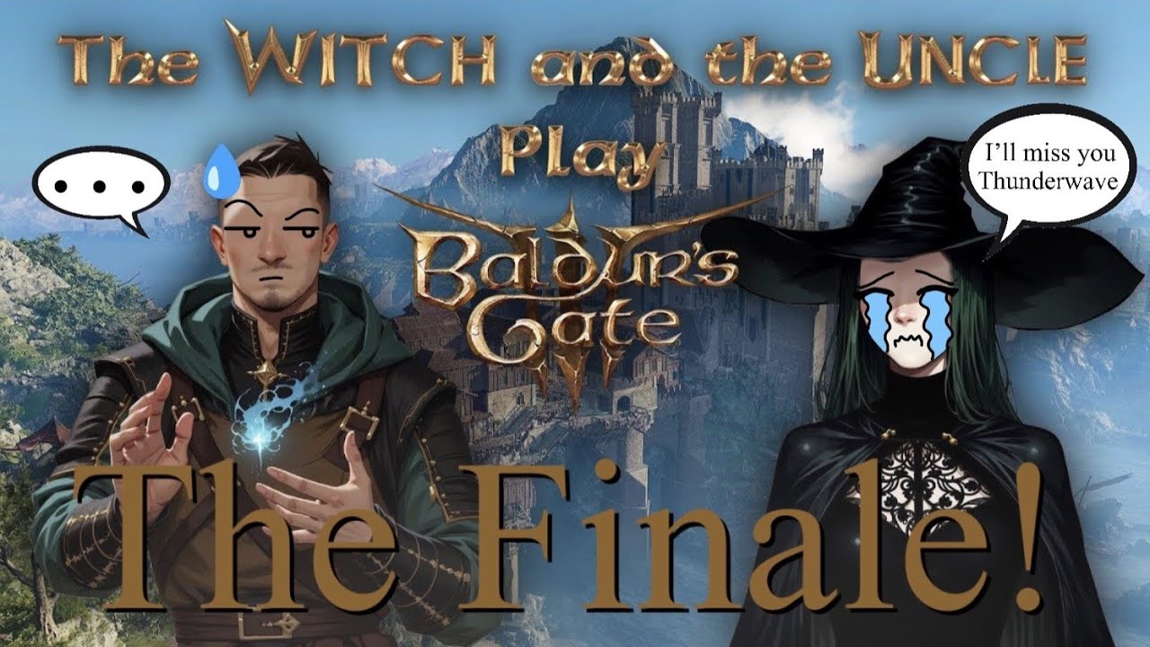 Yarn Witch plays Baldur's Gate 3 with the Uncle Martin - The Finale!!!!