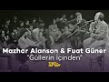 Mazhar Alanson & Fuat Güner - Güllerin İçinden (1978) | TRT Arşiv