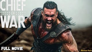 Chief of War (2025) | Full Movie Breakdown ⚔️🔥 | Jason Momoa & Apple TV+ Epic Series
