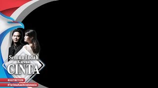 SEMUA INDAH KARENA CINTA - Reno Cemas Kenzo Hilang [5 SEPTEMBER 2018]