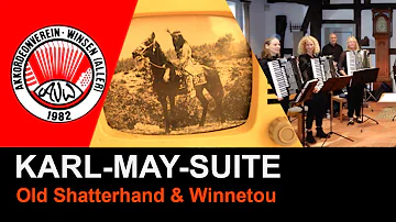 Karl-May-Suite: Winnetou & Old Shatterhand (Martin Böttcher) - 1. Akkordeonorchester des AVWs