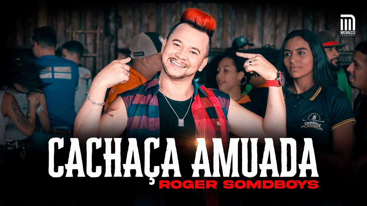 Roger Somdboys - Cachaça Amuada (Clipe Oficial)