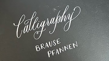 My First Experience with The Brause Pfannen Nib - Calligraphy